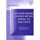 Decision making in Great Britain during the Suez crisis : small groups and a persistent leader /