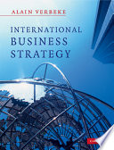International business strategy : rethinking the foundations of global corporate success /