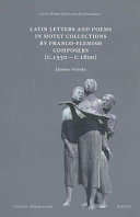 Latin letters and poems in motet collections by Franco-Flemish composers (c.1550-c.1600) /