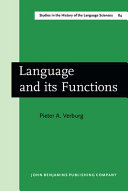 Language and its functions : a historico-critical study of views concerning the functions of language from the pre-humanistic philology of Orleans to the rationalistic philology of Bopp /