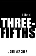 Three-fifths : a novel /