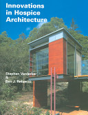 Innovations in hospice architecture /