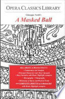 Verdi's a masked ball : (Un ballo in maschera) /