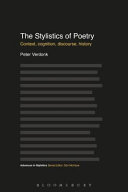 The stylistics of poetry : context, cognition, discourse, history /