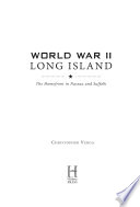 World War II Long Island : the homefront in Nassau and Suffolk /