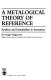 A metalogical theory of reference : realism and essentialism in semantics /