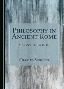 Philosophy in ancient Rome : a loss of wings /