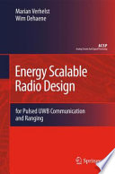 Energy scalable radio design : for pulsed UWB communication and ranging /