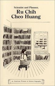 Scientist and planner, Ru Chih Cheo Huang /