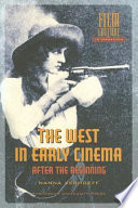 The West in early cinema : after the beginning /