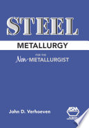Steel metallurgy for the non-metallurgist /
