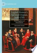 English Women's Spiritual Utopias, 1400-1700 : New Kingdoms of Womanhood /