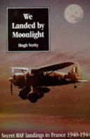 We landed by moonlight : secret RAF landings in France, 1940-1944 /
