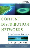 Content distribution networks : an engineering approach /