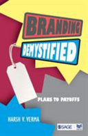 Branding demystified : plans to payoffs /