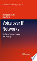 Voice over IP Networks : Quality of Service, Pricing and Security /