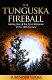 The Tunguska fireball : solving one of the great mysteries of the 20th century /