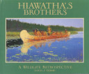 Hiawatha's brothers : a wildlife retrospective /