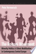 The Romani movement : minority politics and ethnic mobilization in contemporary Central Europe /