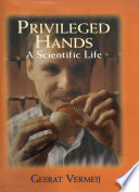 Privileged hands : a scientific life /