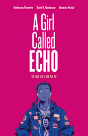 A girl called Echo : omnibus /