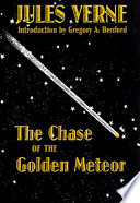 The chase of the golden meteor /