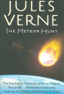 The meteor hunt = La chasse au météore : the first English translation of Verne's original manuscript /