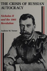 The crisis of Russian autocracy : Nicholas II and the 1905 Revolution /