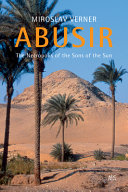 Abusir : the necropolis of the sons of the sun /