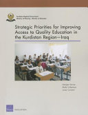 Strategic priorities for improving access to quality education in the Kurdistan Region -- Iraq /