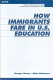 How immigrants fare in U.S. education /