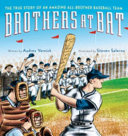 Brothers at bat : the true story of an amazing all-brother baseball team /