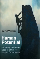 Human potential : exploring techniques used to enhance human performance /