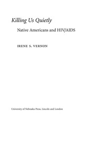 Killing us quietly : Native Americans and HIV/AIDS /