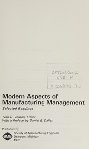 Modern aspects of manufacturing management ; selected readings /