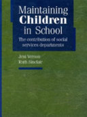Maintaining children in school : the contribution of social services departments /