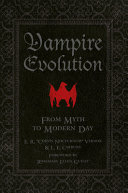 Vampire evolution : from myth to modern day /