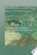 Rice, agriculture, and the food supply in premodern Japan /