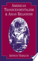 American transcendentalism and Asian religions /