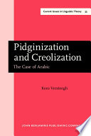 Pidginization and creolization : the case of Arabic /