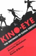 Kino-eye : the writings of Dziga Vertov /