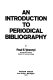 An introduction to periodical bibliography /