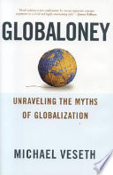 Globaloney : unraveling the myths of globalization /