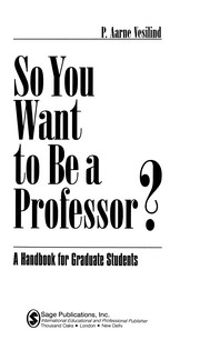 So you want to be a professor? : a handbook for graduate students /