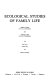 Ecological studies of family life /