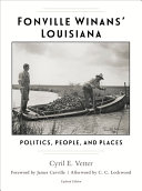 Fonville Winans' Louisiana : politics, people, places /