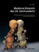 Moderne Keramik des 20. Jahrhunderts : Bestandskatalog der Sammlung Hinder / Reimers des Landes Rheinland-Pfalz /