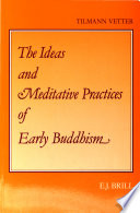 The ideas and meditative practices of early Buddhism /