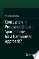 Concussion in Professional Team Sports: Time for a Harmonised Approach? /