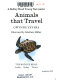 Animals that travel /